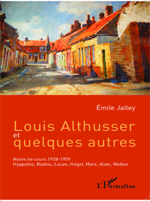 cover image of Louis Althusser et quelques autres